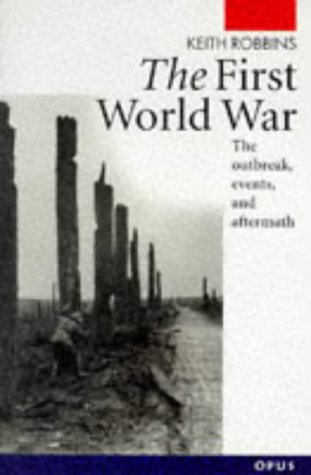 Imagen de archivo de The First World War (Opus Books) a la venta por More Than Words