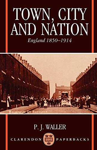 Stock image for Town, City, and Nation: England in 1850-1914 for sale by Chiron Media