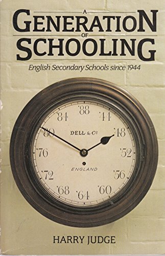 Stock image for A Generation of Schooling: English Secondary Schools since 1944 for sale by G. & J. CHESTERS