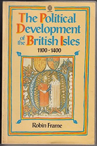 Imagen de archivo de The Political Development of the British Isles 1100-1400 a la venta por Better World Books