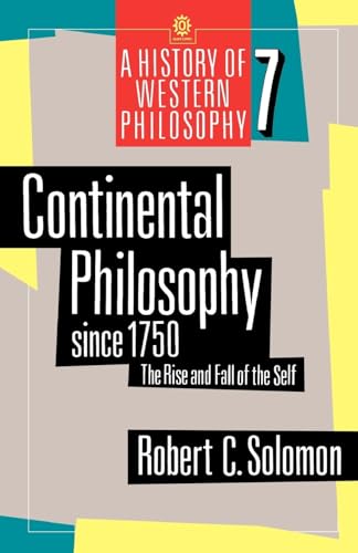 9780192892027: Continental Philosophy since 1750: The Rise and Fall of the Self (A History of Western Philosophy, Vol. 7)