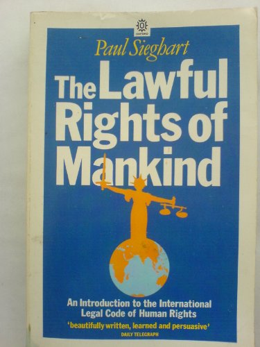 Imagen de archivo de The Lawful Rights of Mankind: Introduction to the International Legal Code of Human Rights (Opus Books) a la venta por WorldofBooks