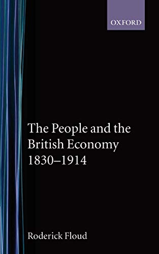 Imagen de archivo de The People and the British Economy, 1830-1914 (OPUS) a la venta por SecondSale