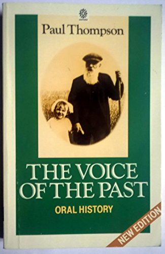 Imagen de archivo de The Voice of the Past: Oral History (Opus Books) a la venta por WeSavings LLC