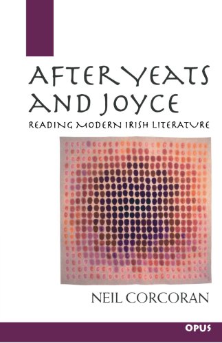 Imagen de archivo de After Yeats and Joyce : Reading Modern Irish Literature a la venta por Better World Books