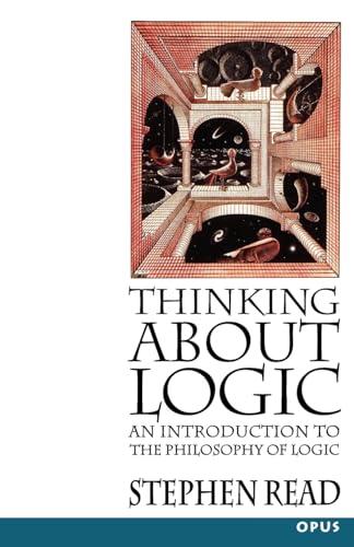 Stock image for Thinking about Logic : An Introduction to the Philosophy of Logic for sale by Better World Books