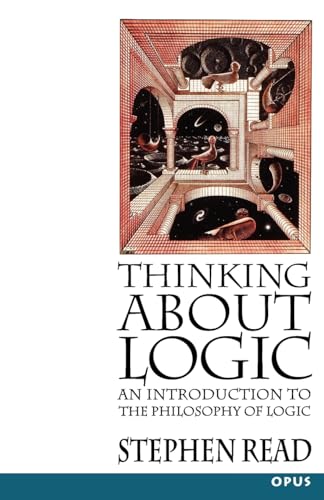

Thinking About Logic: An Introduction to the Philosophy of Logic [first edition]