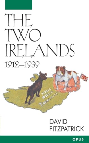 9780192892409: The Two Irelands: 1912-1939 (O P U S)