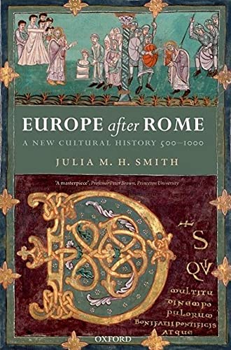 Imagen de archivo de Europe after Rome: A New Cultural History, 500-1000 a la venta por BooksRun