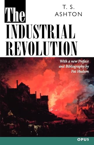 Beispielbild fr The Industrial Revolution, 1760-1830 (OPUS) zum Verkauf von BooksRun