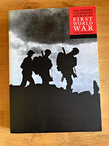 Stock image for The Oxford Illustrated History of the First World War for sale by AwesomeBooks