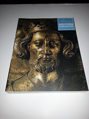 Stock image for The Oxford Illustrated History of the British Monarchy (Oxford Illustrated Histories) for sale by HPB-Red