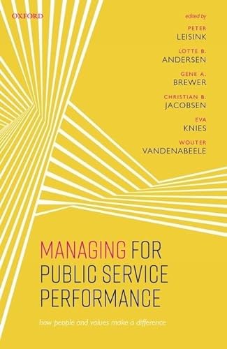 Beispielbild fr Managing for Public Service Performance: How People and Values Make a Difference zum Verkauf von Books Puddle