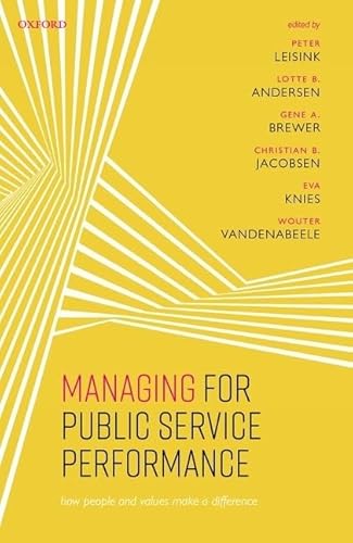 Stock image for Managing for Public Service Performance: How People and Values Make a Difference for sale by Majestic Books