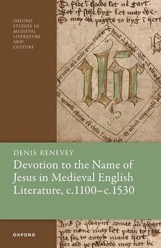 9780192894083: Devotion to the Name of Jesus in Medieval English Literature, c. 1100 - c. 1530 (Oxford Studies in Medieval Literature and Culture)