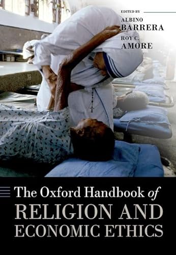 Stock image for The Oxford Handbook of Religion and Economic Ethics (Oxford Handbooks) for sale by Big River Books