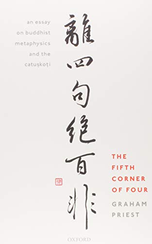 Stock image for The Fifth Corner of Four: An Essay on Buddhist Metaphysics and the Catu?ko?i for sale by GF Books, Inc.