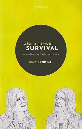 9780192894717: What Matters in Survival: Personal Identity and Other Possibilities