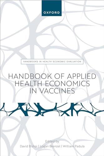 Stock image for Handbook of Applied Health Economics in Vaccines (Handbooks in Health Economic Evaluation) for sale by Goodbooks Company