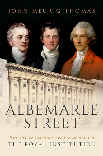 Beispielbild fr Albemarle Street: Portraits, Personalities and Presentations at The Royal Institution zum Verkauf von WorldofBooks