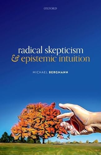 Beispielbild fr Radical Skepticism and Epistemic Intuition zum Verkauf von Blackwell's