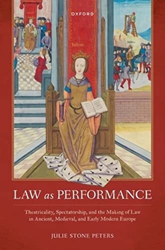Imagen de archivo de Law as Performance: Theatricality, Spectatorship, and the Making of Law in Ancient, Medieval, and Early Modern Europe (Law and Literature) a la venta por HPB-Red