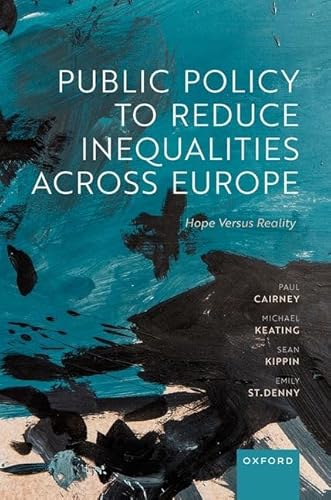 9780192898586: Public Policy to Reduce Inequalities across Europe: Hope Versus Reality