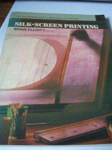 9780192899149: Silk-screen Printing (Handbooks for Artists)