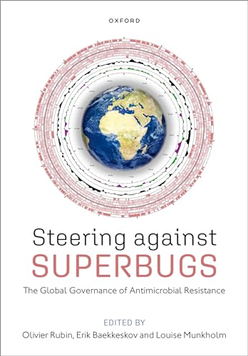 9780192899477: Steering Against Superbugs: The Global Governance of Antimicrobial Resistance