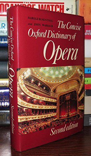 Stock image for The Concise Oxford Dictionary of Opera for sale by ThriftBooks-Atlanta