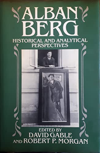 Beispielbild fr Alban Berg: Historical and Analytical Perspectives zum Verkauf von Anybook.com