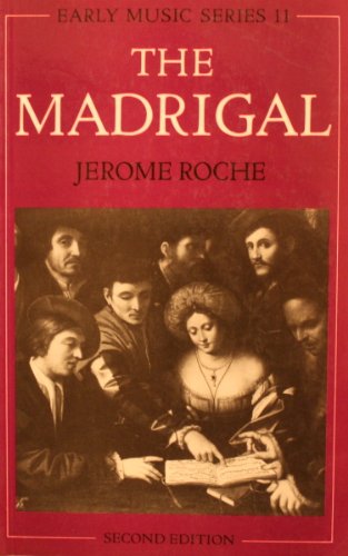 Imagen de archivo de The Madrigal (Early Music Series) a la venta por Housing Works Online Bookstore