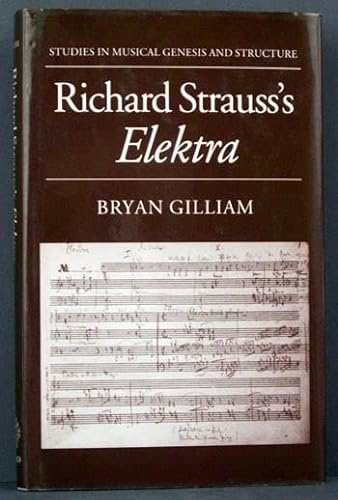 Beispielbild fr Studies in Musical Genesis and Structure: Richard Strauss's 'Elektra' zum Verkauf von Anybook.com
