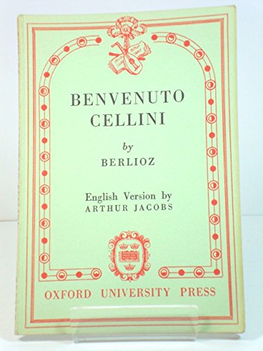 Benvenuto Cellini: Opera in 3 Acts, Libretto (9780193133198) by Hector Berlioz; LÃ©on De Wailly; Auguste Barbier