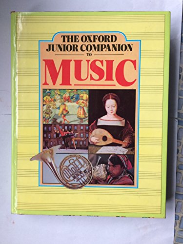 Beispielbild fr Oxford Junior Companion to Music zum Verkauf von Better World Books: West