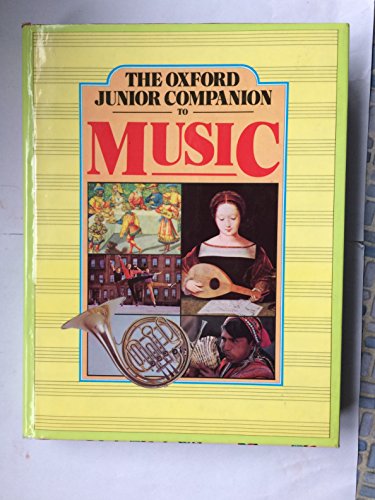 Imagen de archivo de The Oxford Junior Companion to Music a la venta por WorldofBooks