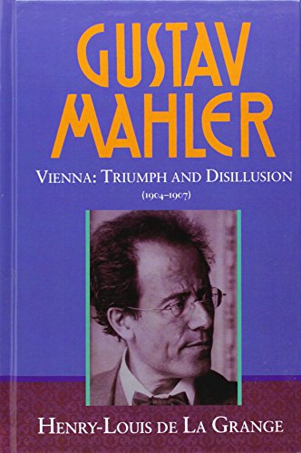 Stock image for Gustav Mahler, Vol. III: Vienna: Triumph and Disillusion, 1904-1907 for sale by Mnemosyne
