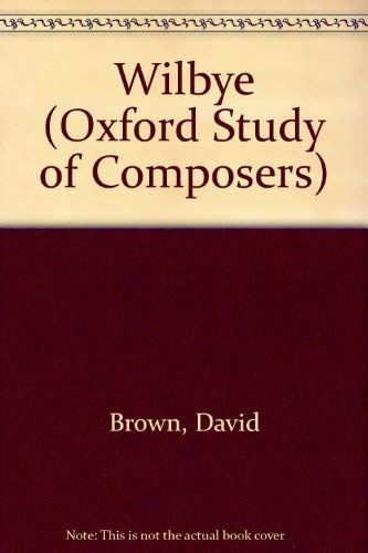 9780193152205: Wilbye (Oxford Study of Composers)