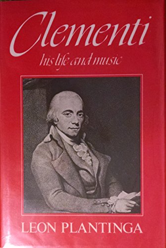 Clementi: His life and music - Plantinga, Leon