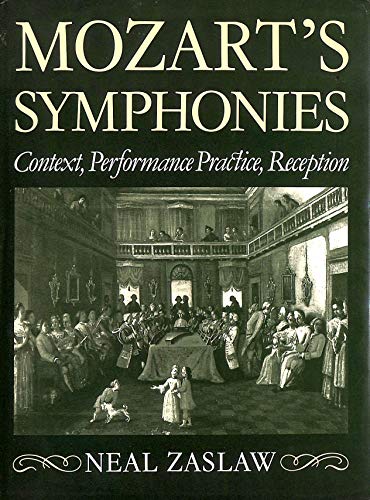 Stock image for Mozart's Symphonies: Context, Performance Practice, Reception for sale by Books Unplugged