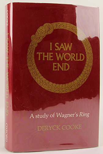 9780193153165: I Saw the World End: Study of Wagner's "Ring"