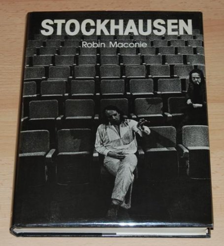 The Works of Karlheinz Stockhausen - Maconie, Robin