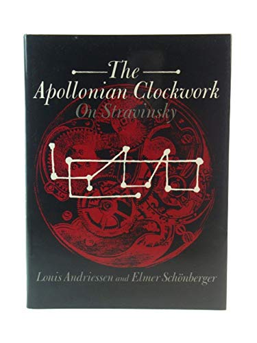 Beispielbild fr The Apollonian Clockwork : On Stravinsky zum Verkauf von Better World Books