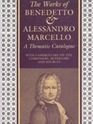 9780193161269: The Music of Benedetto and Alessandro Marcello: A Thematic Catalogue With Commentary on the Composers, Repertory, and Sources