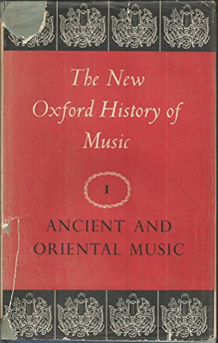 The New Oxford History of Music [NOHM. Volume 1 / i] Ancient and Oriental Music.