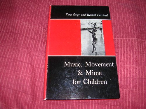 Music, Movement and Mime for Children