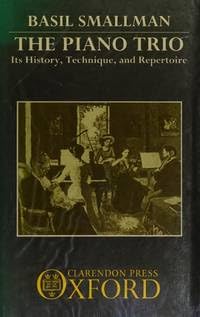 Stock image for The Piano Trio : Its History, Technique, and Repertoire for sale by Better World Books: West