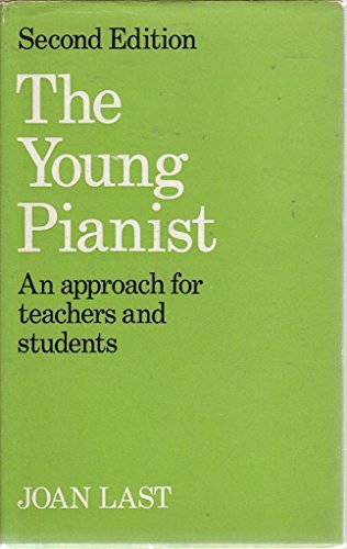 Beispielbild fr The Young Pianist : A New Approach for Teachers and Students zum Verkauf von Better World Books