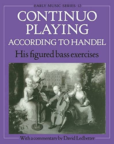 Imagen de archivo de Continuo Playing According to Handel : His Figured Bass Exercises a la venta por Better World Books