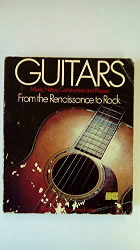 Imagen de archivo de Guitars: Music, History, Construction and Players - From Renaissance to Rock Tom & Mary Anne Evans a la venta por Hotdog1947